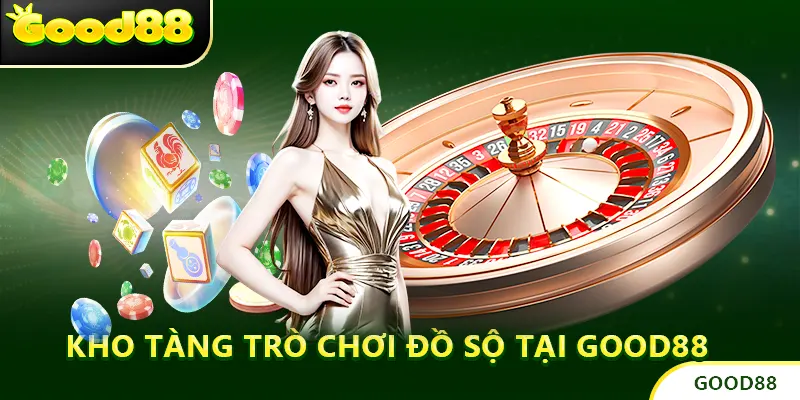 Kho Tàng Trò Chơi Đồ Sộ Tại GOOD88